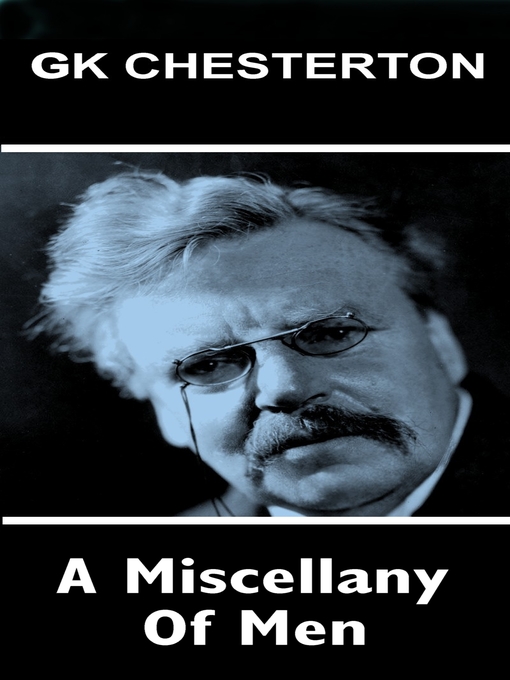 Title details for A Miscellany of Men by G. K. Chesterton - Available